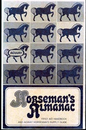 Horseman's Almanac: First Aid Handbook and Agway Horseman's Supply Guide