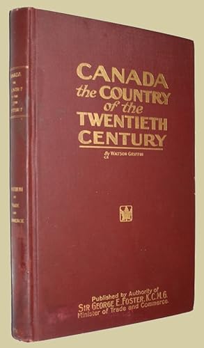 Canada The Country of the Twentieth Century.