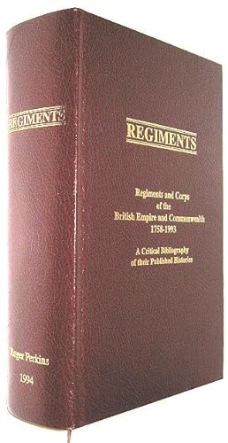 Seller image for Regiments. Regiments and Corps of the British Empire and Commonwealth 1758-1993. Compiled and Published by. for sale by David Mason Books (ABAC)