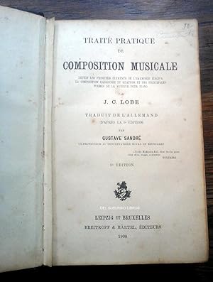 Traité pratique de composition musicale. Depuis les premiers éléments de l'harmonie jusqu'a la co...