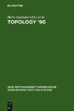 Topology '90. International Mathematical Research Institute : Ohio State University Mathematical ...