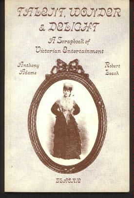 Talent, Wonder and Delight: A Scrapbook of Victorian Entertainment