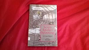 Seller image for SEVEN SPIDERS SPINNING for sale by Betty Mittendorf /Tiffany Power BKSLINEN