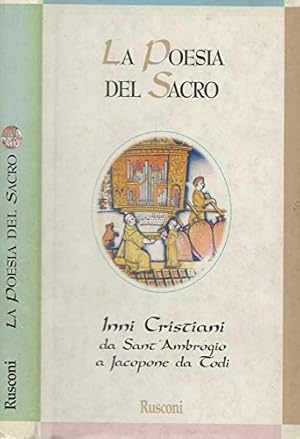 Image du vendeur pour La poesia del sacro. Inni cristiani da sant'Ambrogio a Jacopone da Todi. mis en vente par FIRENZELIBRI SRL