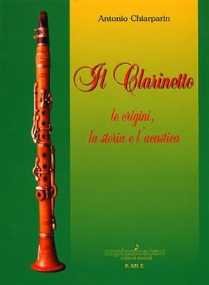 Image du vendeur pour Il clarinetto. Le origini, la storia e l'acustica. mis en vente par FIRENZELIBRI SRL