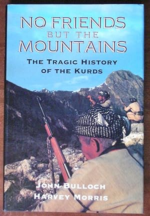 Imagen del vendedor de No Friends But the Mountains: The Tragic History of the Kurds a la venta por Canford Book Corral