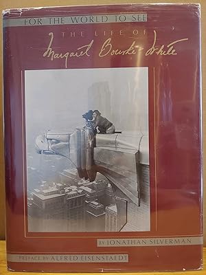 Immagine del venditore per For the World to See: The Life of Margaret Bourke-White venduto da H.S. Bailey
