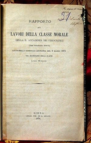 Rapporto sui lavori della classe morale della R. accademia dei fisiocritici (anno accademico 1872...
