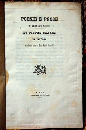 Poesie e prose d' argomento sanese di Pietro Odaldi di Pistoja raccolte per cura del Dott. Niccol...