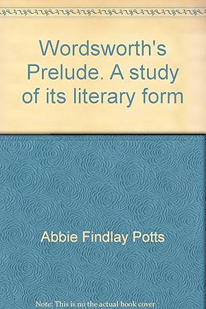 Wordsworth's Prelude: A Study of Its Literary Form