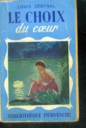 Seller image for LE CHOIX DU COEUR - Collection Pervenche N180 for sale by Le-Livre