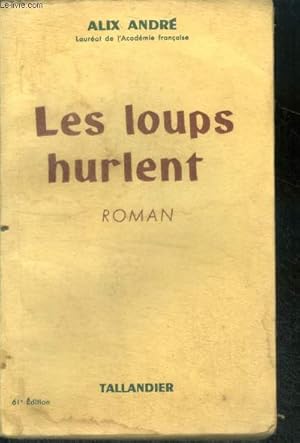 Image du vendeur pour LES LOUPS HURLENT mis en vente par Le-Livre