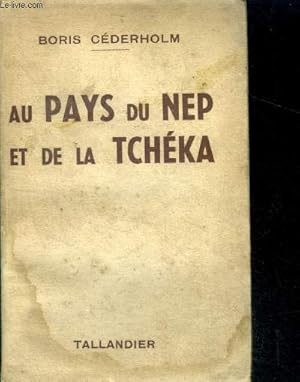 Immagine del venditore per AU PAYS DU NEP ET DE LA TCHEKA - dans les prisons de l'URSS venduto da Le-Livre