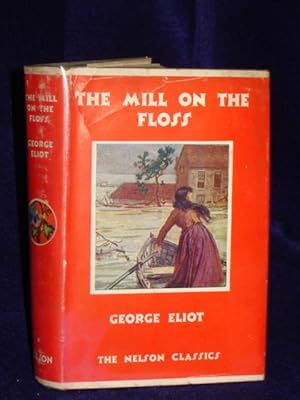 Seller image for The Mill on the Floss [The Nelson Classics, 6] for sale by Gil's Book Loft