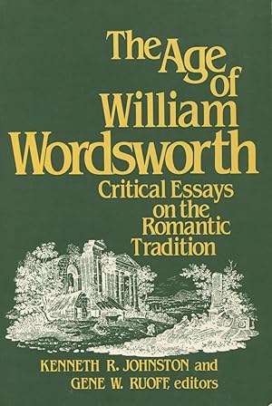 Image du vendeur pour The Age of William Wordsworth : Critical Essays on the Romantic Tradition mis en vente par Kenneth A. Himber