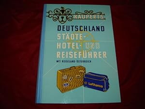 Kauperts Deutschland. Städte-, Hotel- und Reiseführer mit Reiseland Österreich.