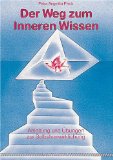 Bild des Verkufers fr Der Weg zum inneren Wissen : Anleitungen und bungen zur Selbstverwirklichung. zum Verkauf von Antiquariat  Udo Schwrer