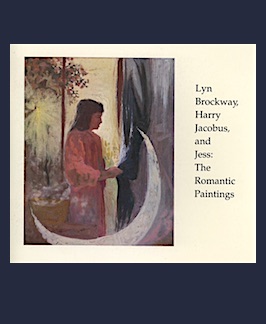 Seller image for Lyn Brockway, Harry Jacobus, and Jess: The Romantic Paintings. for sale by Jeff Maser, Bookseller - ABAA