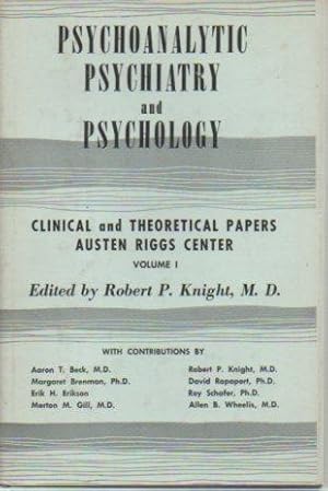 Psychoanalytic Psychiatry and Psychology: Clincial and Theoretical Papers: Austen Riggs Center, V...