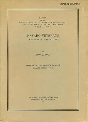 Seller image for NAVAHO VETERANS : A Study of Changing Values (Vol XLI, No 1, Peobody Museum of American Archaeology and Ethnology, Harvard Univ) for sale by 100POCKETS