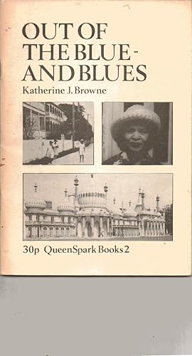 Seller image for Out of the Blue and Blues. QueenSpark Books 2 for sale by SAVERY BOOKS