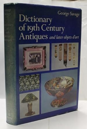 Image du vendeur pour Dictionary of 19th Century Antiques and Later Objets D'art mis en vente par H4o Books