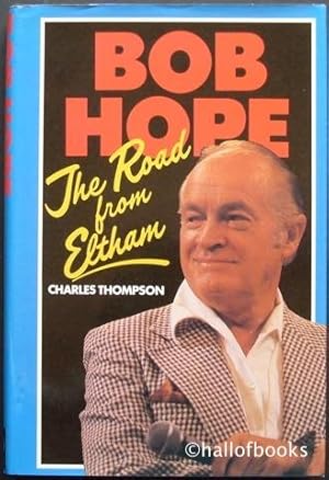 Bob Hope: The Road from Eltham