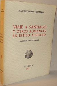 Bild des Verkufers fr VIAJE A SANTIAGO Y OTROS ROMANCES EN ESTILO ALDEANO zum Verkauf von EL RINCN ESCRITO