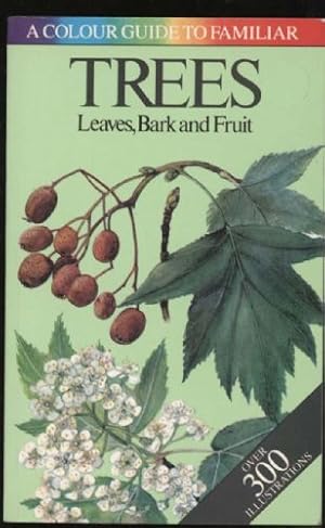 Imagen del vendedor de Colour Guide to Familiar Trees, A: Leaves, Bark and Fruit a la venta por Sapience Bookstore