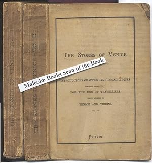 Stones of Venice : Introductory Chapters and Local Indices (Printed Separately) for the Use of Tr...