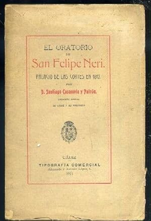 EL ORATORIO DE SAN FELIPE NERI. PALACIO DE LAS CORTES EN 1812