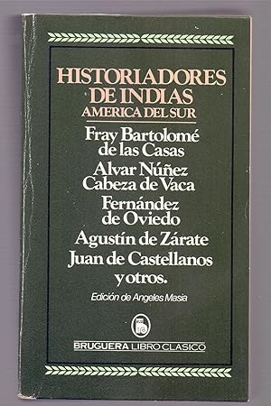 Seller image for HISTORIADORES DE INDIAS - AMERICA DEL SUR - ANTOLOGIA, Biografias for sale by Libreria 7 Soles