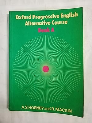 Seller image for OXFORD PROGRESSIVE ENGLISH ALTERNATIVE COURSE BOOK A for sale by Gibbon Libreria