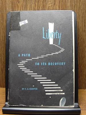 Imagen del vendedor de LIBERTY: A PATH TO ITS RECOVERY a la venta por The Book Abyss