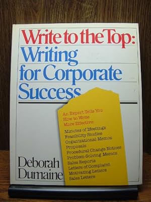 Seller image for WRITE TO THE TOP: Writing for Corporate Success for sale by The Book Abyss