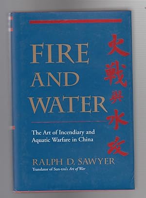 Seller image for FIRE AND WATER. The Art of Incendary and Aquatic Warfare in China for sale by BOOK NOW