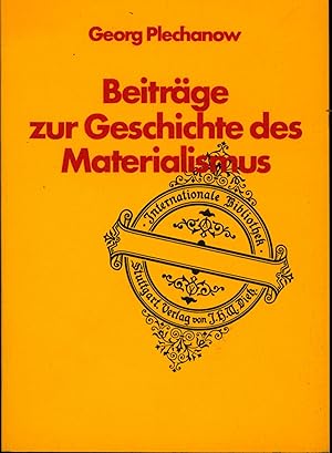 Bild des Verkufers fr Beitrge zur Geschichte des Materialismus,Nachdruck der 1921 erschienen 3. Auflage, 4. Auflage, zum Verkauf von Antiquariat Kastanienhof