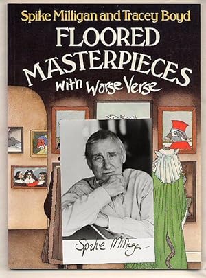 Bild des Verkufers fr Floored Masterpieces with Worse Verse [With Signed Photograph of Spike Milligan] zum Verkauf von Little Stour Books PBFA Member