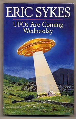 Seller image for UFOs Are Coming Wednesday [Signed] for sale by Little Stour Books PBFA Member