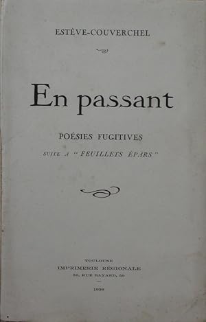 Imagen del vendedor de En passant - Posies fugitives, suite  "Feuillets pars" a la venta por Bouquinerie L'Ivre Livre