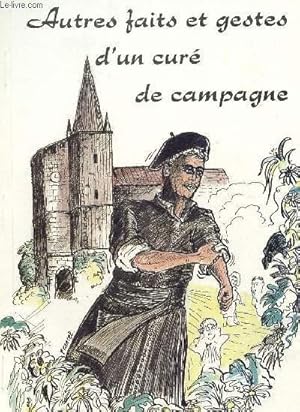 Imagen del vendedor de AUTRES FAITS ET GESTES D'UN CURE DE CAMPAGNE. a la venta por Le-Livre