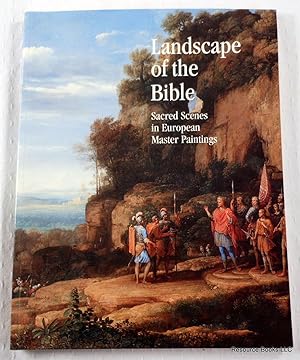 Seller image for Landscape of the Bible: Sacred Scenes in European Master Paintings for sale by Resource Books, LLC