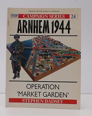 Seller image for Campaign Series. Arnhem 1944. Operation 'Market Garden'. NEAR FINE COPY for sale by Island Books