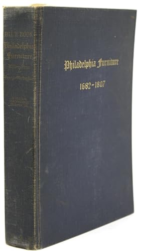 Seller image for Blue Book Philadelphia Furniture. William Penn to George Washington with Specific Reference to the Philadelphia Chippendale School for sale by James Cummins Bookseller, ABAA
