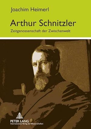 Bild des Verkufers fr Arthur Schnitzler : Zeitgenossenschaft der Zwischenwelt zum Verkauf von AHA-BUCH GmbH