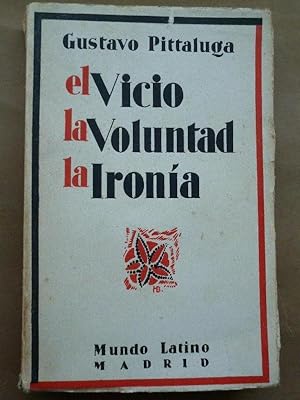 Imagen del vendedor de EL VICIO. LA VOLUNTAD. LA IRONA. a la venta por Carmichael Alonso Libros