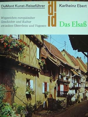 Seller image for Das Elsass. Wegzeichen europischer Kultur und Geschichte zwischen Oberrhein und Vogesen. Mit 148 Schwarzweiss-Abbildungen auf Kunstdrucktafeln sowie 58 Zeichnungen und Plnen im Text. for sale by Antiquariat Tarter, Einzelunternehmen,