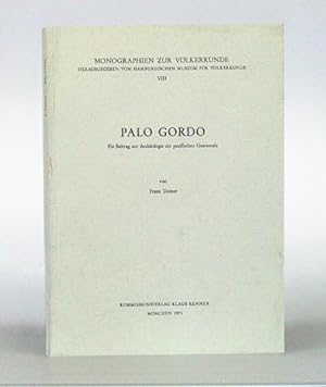 Palo Gordo. Ein Beitrag zur Archäologie des pazifischen Guatemala.