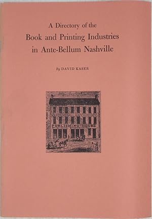 Bild des Verkufers fr A Directory of the Book and Printing Industries in Ante-Bellum Nashville zum Verkauf von Powell's Bookstores Chicago, ABAA