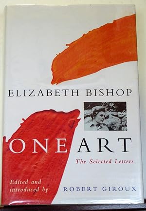 Imagen del vendedor de One Art: The Selected Letters a la venta por RON RAMSWICK BOOKS, IOBA